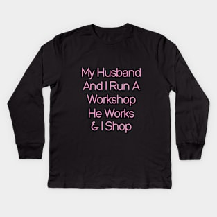 Wife funny quote. Kids Long Sleeve T-Shirt